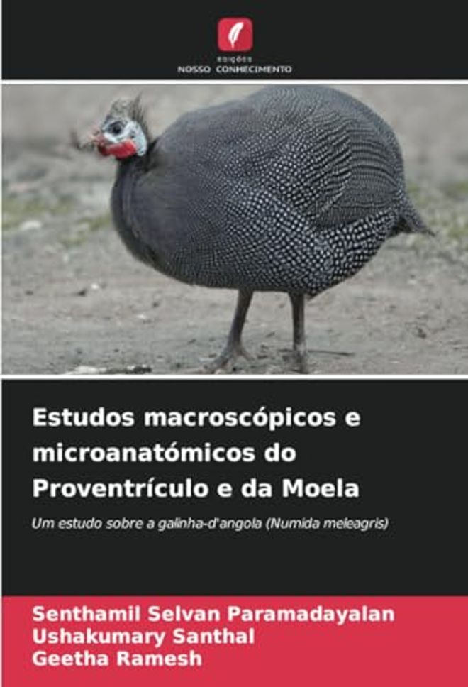 Estudos macroscópicos e microanatómicos do Proventrículo e da Moela